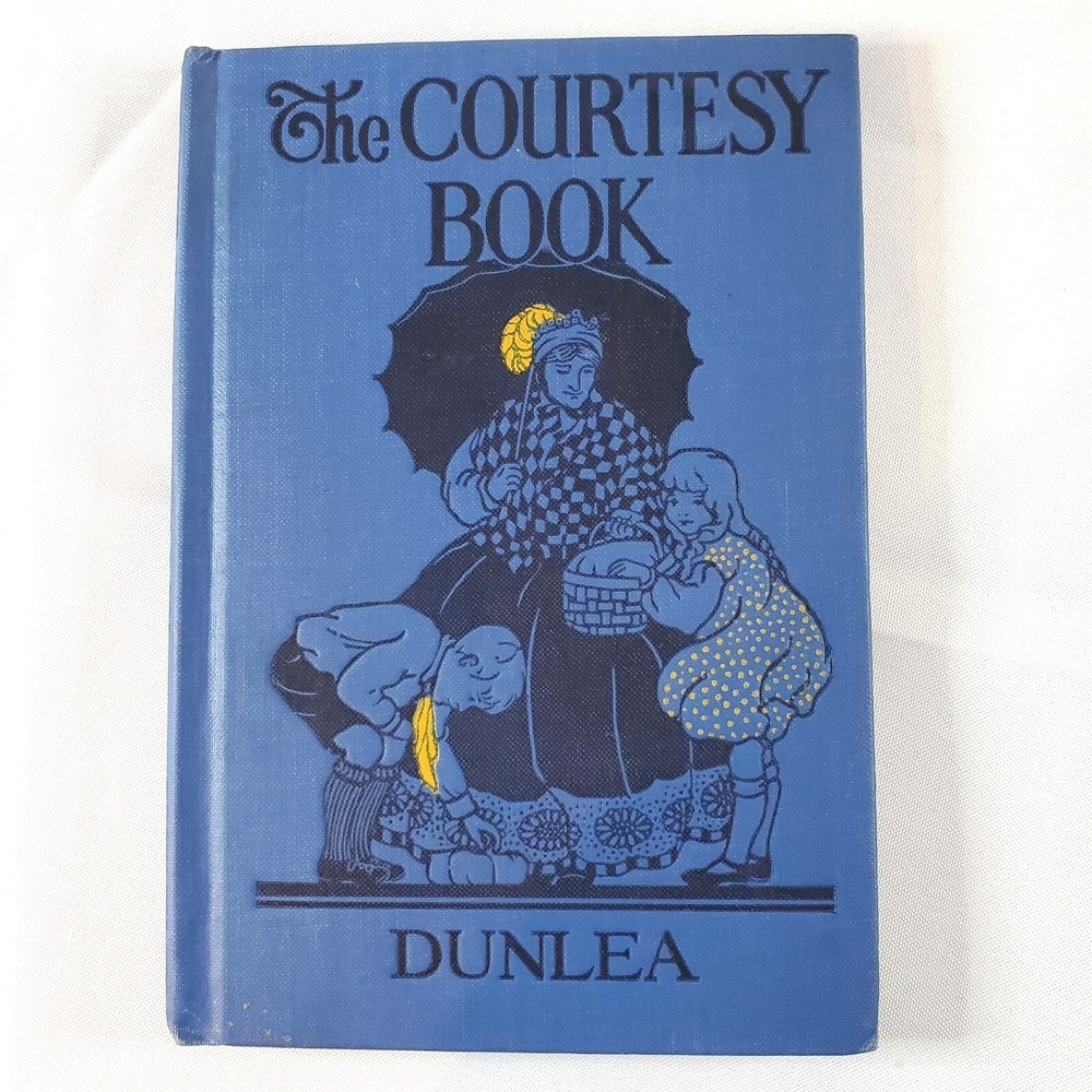 The Courtesy Book By Nancy Dunlea 1927 Hardcover For Grades 4-6